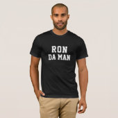 Funny Ron Da Man T-shirt (Voorkant volledig)