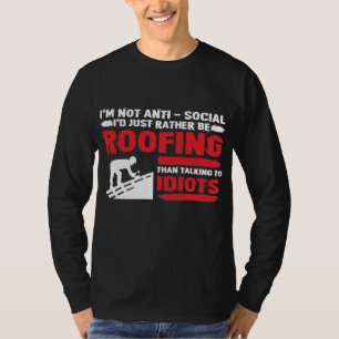 Funny Roofer Gift - Ik ben niet anti-sociaal T-shirt