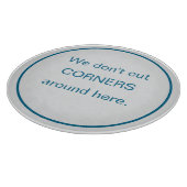 Funny Round We Don't Cut Corners Snijplank (Hoek)