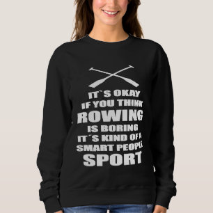 Funny Rowing Crew Quote Kayak Canoe Sport Trui