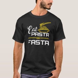 Funny Runners T-Shirt - Eat Pasta Run Fasta