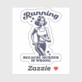 Funny Running Because Murder Is Wrong Retro Sticker (Vel)