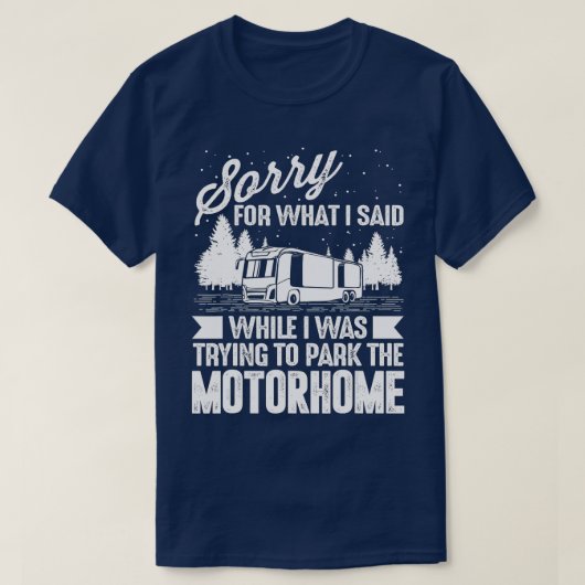 Funny RV Camping Mannen Women Camp Parking Motorho T-shirt (Design voorkant)