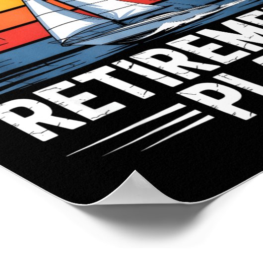 Funny Sailing Retirement Plan Boat Lover Gift Poster (Hoek)