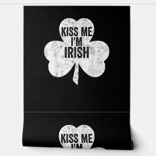 Funny Saint Patricks Day Shirt Kiss Me I'm Irish Behang