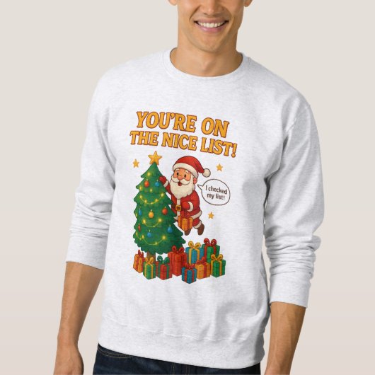 Funny Santa Christmas Sweatshirt – Nice List Gift (Voorkant)