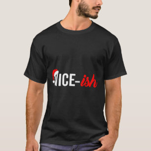 Funny Santa Hat Naughty Nice List Quote Nice-ish T-shirt