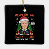 Funny Santa Joe Biden Merry Uh Kerstlly Ugly Keramisch Ornament (Voorkant)