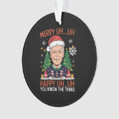 Funny Santa Joe Biden Merry Uh Kerstlly Ugly Ornament (voorkant)