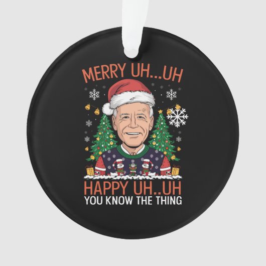 Funny Santa Joe Biden Merry Uh Kerstlly Ugly Ornament (voorkant)