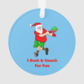 Funny Santa Plays Pickleball I Dash & Smash Fun Ornament (achterkant)