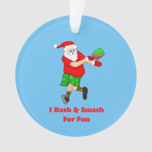 Funny Santa Plays Pickleball I Dash & Smash Fun Ornament (voorkant)