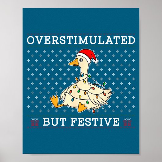 Funny Santa Silly Goose Overstimulated But Festive Poster (Voorkant)
