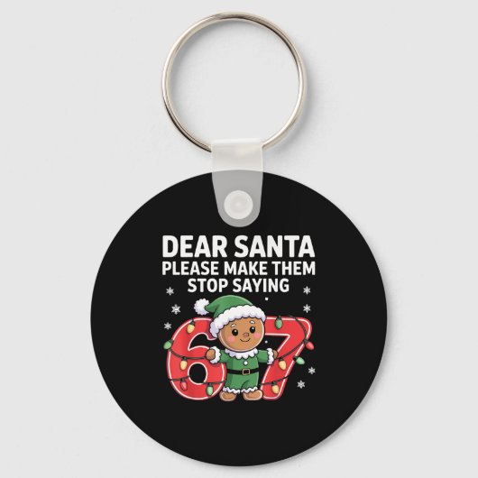 Funny Santa Stop 67 Gingerbread Six Seven Meme  Sleutelhanger (Voorkant)