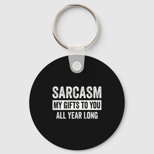 Funny Sarcasm My To You All Year Long Premium Sleutelhanger (Voorkant)