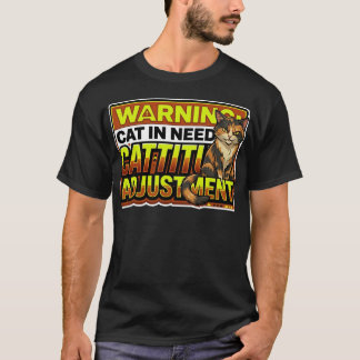 Funny Sarcastic Cattitude Adjustment Cat Tee T-shirt