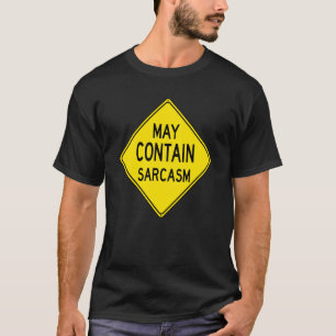 Funny Sarcastic Cautic Road Sign Love Sarcasm T-shirt