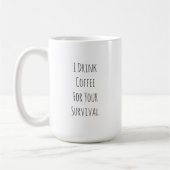 Funny Sarcastic Coffee Quote Mug (Gauche)