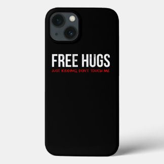 Funny Sarcastic Free Hugs als je geen mens bent iPhone 13 Hoesje