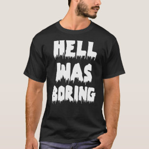 Funny Sarcastic Hell was vandaag niet op Satan aan T-shirt