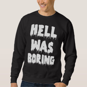 Funny Sarcastic Hell was vandaag niet op Satan aan Trui