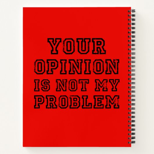 Funny Sarcastic Je mening is niet mijn probleem Notitieboek (Achterkant)