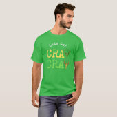 Funny Sarcastic Mardi Gras 2022 Let's Get Cray Cra T-shirt (Voorkant volledig)