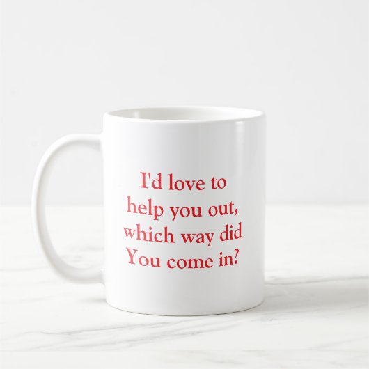 Funny Sarcastic Office Mug (Gauche)