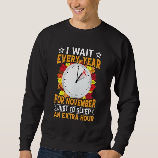 Funny Sarcastic Quote Clock Change Daylight Saving Trui (Voorkant)
