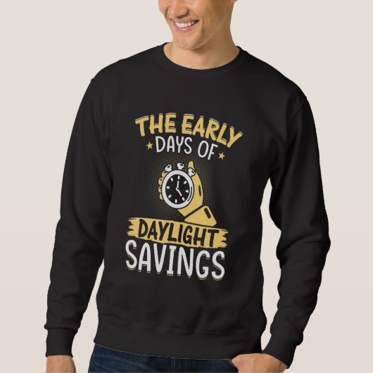 Funny Sarcastic Quote Clock Change Daylight Saving Trui (Voorkant)