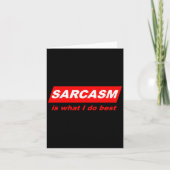 Funny Sarcastic Sarcasm Is What I Do Nerdy Gift Kaart (Voorkant)