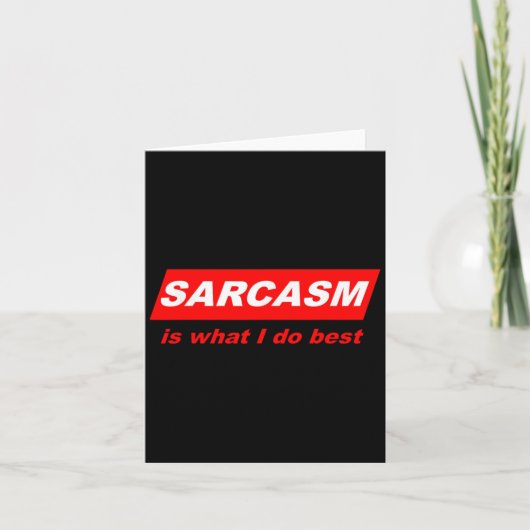 Funny Sarcastic Sarcasm Is What I Do Nerdy Gift Kaart (Voorkant)