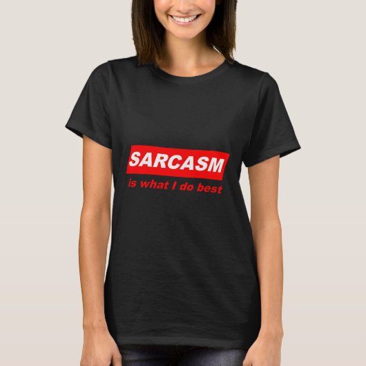 Funny Sarcastic Sarcasm Is What I Do Nerdy Gift  T-shirt (Voorkant)