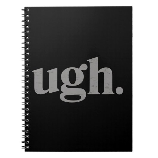 Funny Sarcastic Saying Ugh Meme Humor Notitieboek (Voorkant)