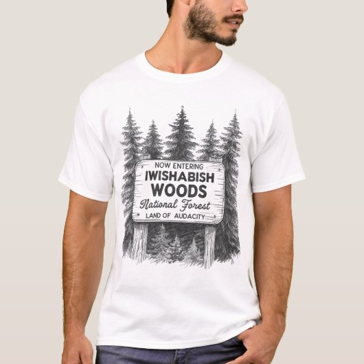 Funny Sarcastic T-Shirt, Now Entering Iwishabish T-shirt (Voorkant)