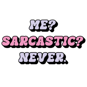 Funny Sarcastic Tee, Cute Ironic Tee T-shirt