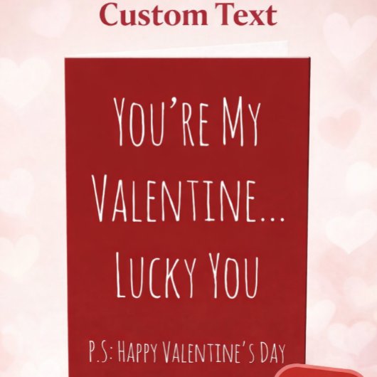 Funny Sarcastic Valentine’s Day Card – Custom Text Kaart