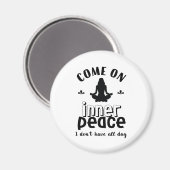 Funny Sarcastic Yoga Meditation Inner Peace Zen Magneet (Voorkant / Achterkant)