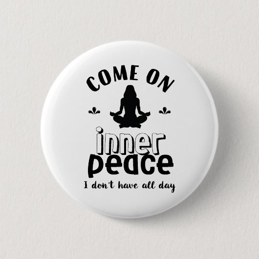 Funny Sarcastic Yoga Meditation Inner Peace Zen Ronde Button 5,7 Cm (Voorkant)