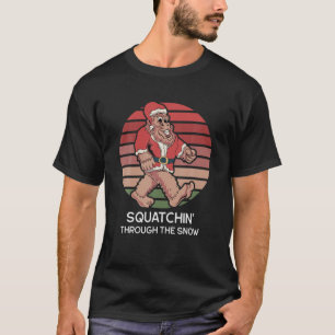 Funny Sasquatch Kerstmis - Squatchin through the T-shirt