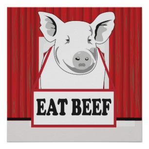 Funny Save a Hog Eat Beef 20x20 Poster Perfect Poster