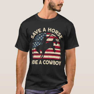 Funny Save A Horse Ride Cowboy Western Rodeo Costu T-shirt