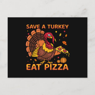 Funny Save a Turkey Eat Pizza Thanksgiving Feestdagenkaart