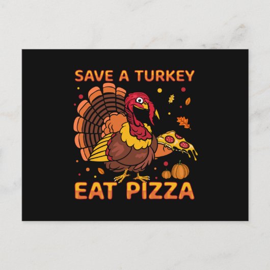 Funny Save a Turkey Eat Pizza Thanksgiving Feestdagenkaart (Voorkant)