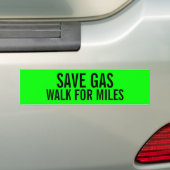 Funny save gas walk for mile bumper sticker (Op auto)