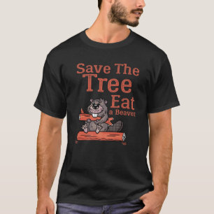 Funny Save the Tree Eat the Beaver for Earth Plane T-shirt
