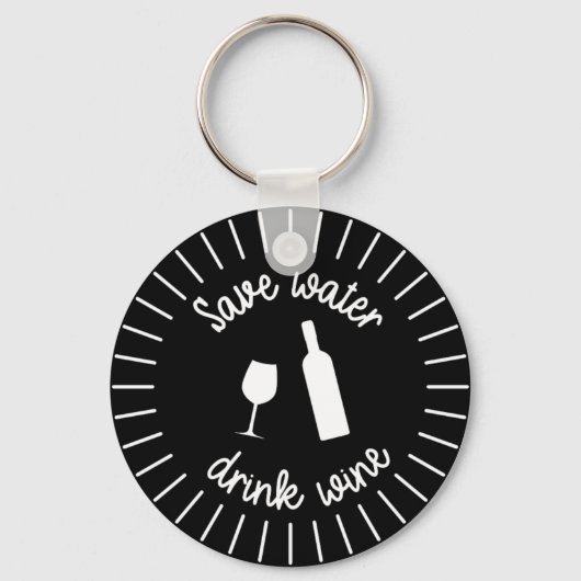 Funny Save Water Drink wijnsleutelhanger Sleutelhanger (Voorkant)