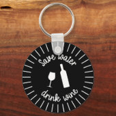 Funny Save Water Drink wijnsleutelhanger Sleutelhanger (Voorkant)