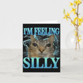 Funny Saying Cat Lover I'm Feeling Silly Cat Meme  Kaart (Gele Bloem)
