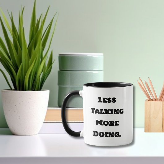 Funny Saying Co-Worker Less Talking More Doing Mok
